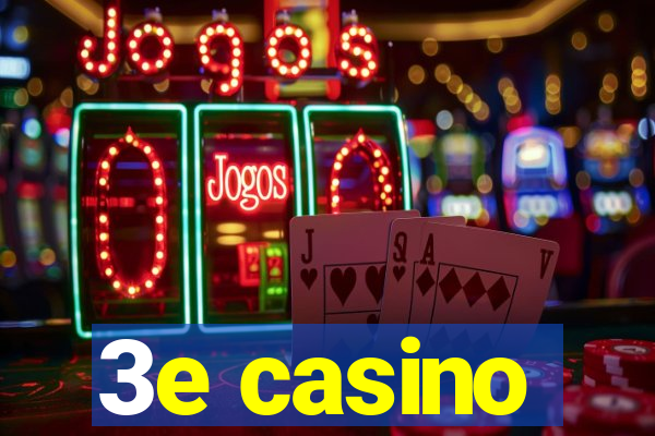 3e casino